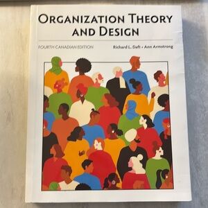 Organization Theory and Design 4th Ed ISBN 9780176915582 Daft & Armstrong